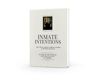 Inmate Intentions – The Truth About Inmate Scams & Prison Hustles