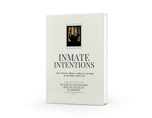 Inmate Intentions – The Truth About Inmate Scams & Prison Hustles